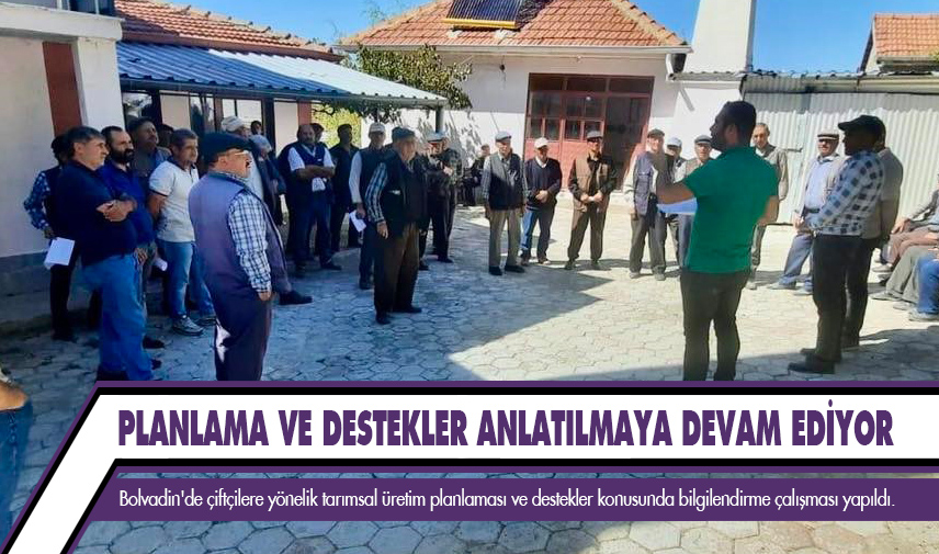 Çiftçilere tarımsal üretim planlaması ve destekleri anlatıldı